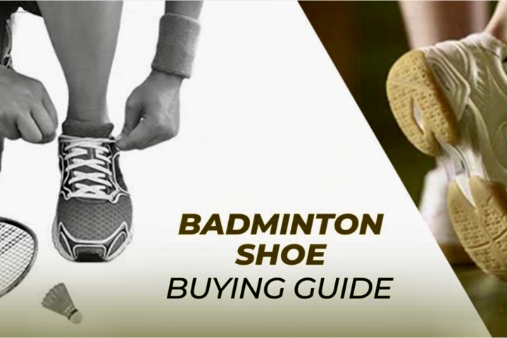 Badminton Shoes Buying Guide